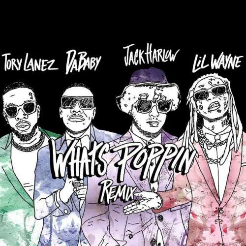 WHATS POPPIN (feat. DaBaby, Tory Lanez &amp; Lil Wayne) - Remix